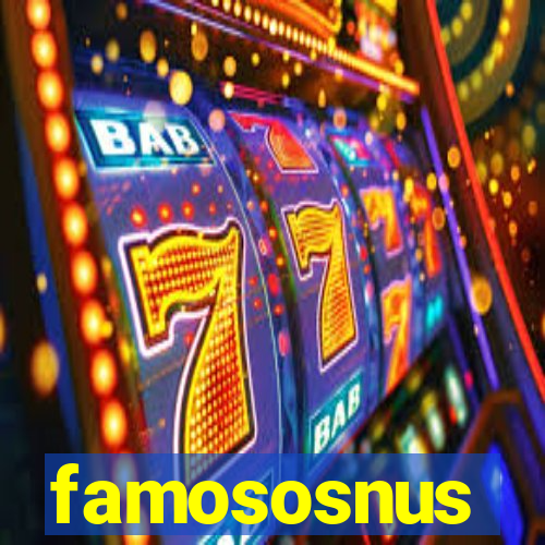 famososnus