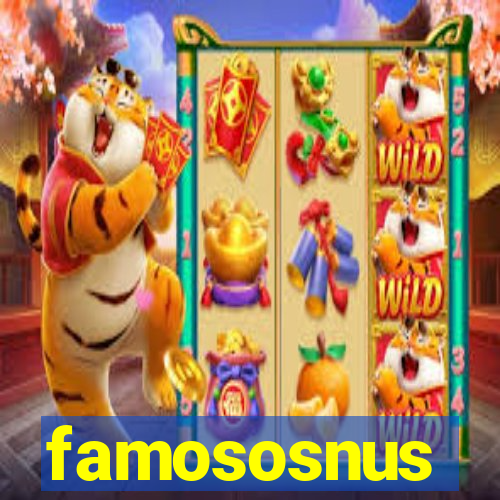 famososnus