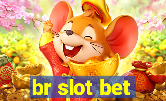 br slot bet