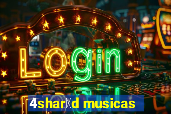 4shar茅d musicas