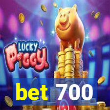 bet 700