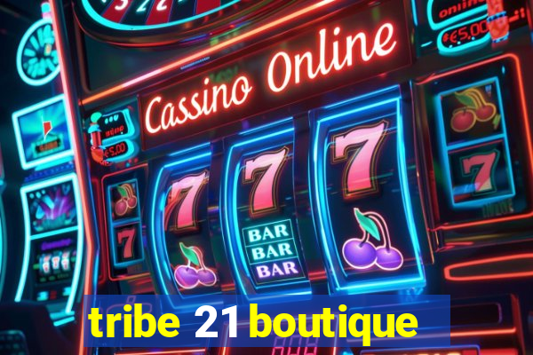 tribe 21 boutique