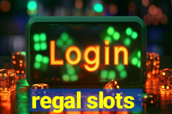 regal slots