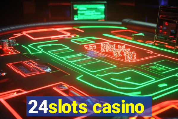 24slots casino