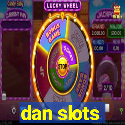 dan slots