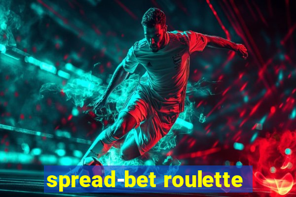 spread-bet roulette