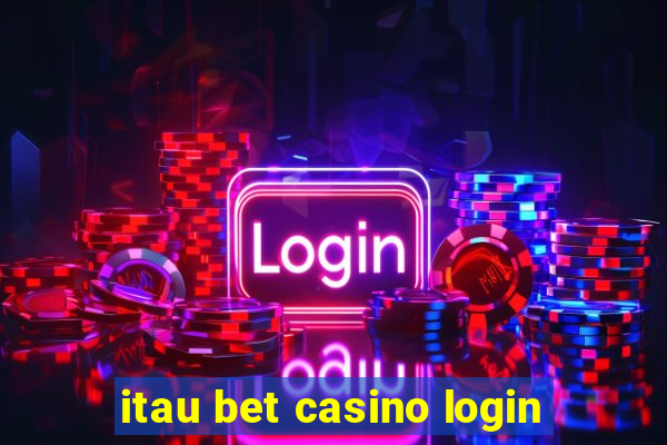 itau bet casino login