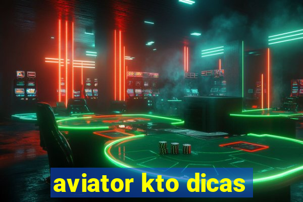 aviator kto dicas