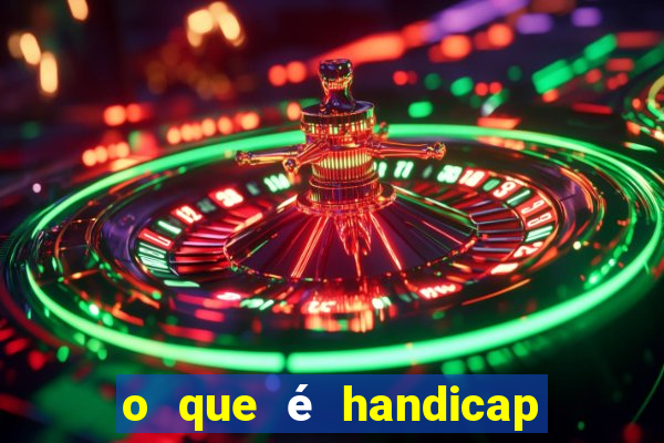 o que é handicap + 2