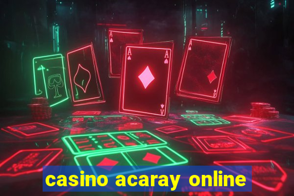 casino acaray online