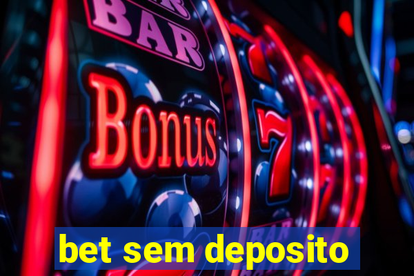 bet sem deposito