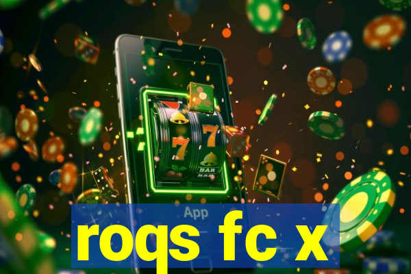 roqs fc x