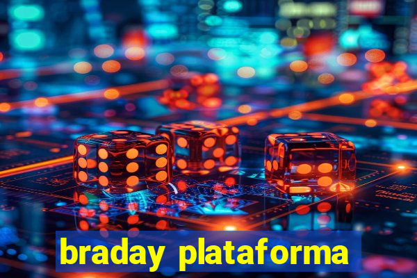 braday plataforma