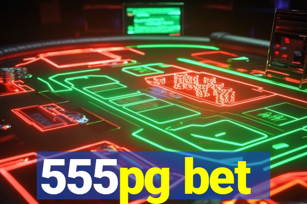 555pg bet