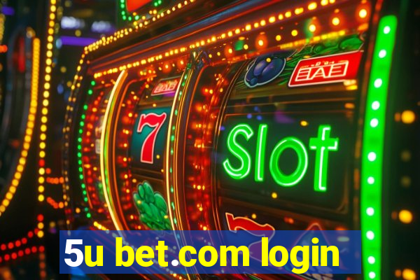 5u bet.com login