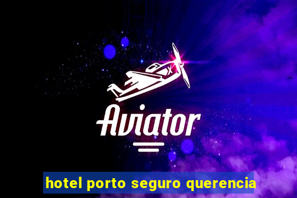 hotel porto seguro querencia