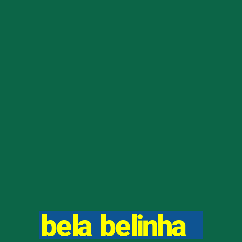 bela belinha