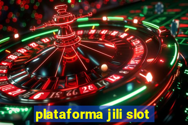 plataforma jili slot