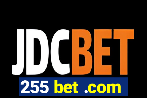 255 bet .com