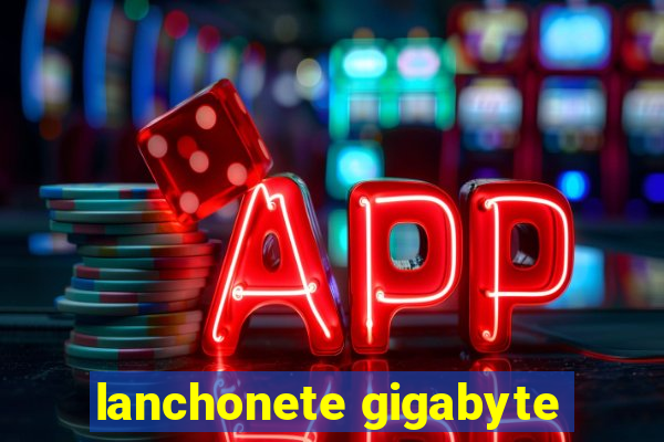 lanchonete gigabyte