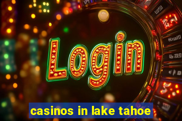 casinos in lake tahoe