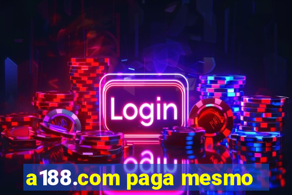 a188.com paga mesmo