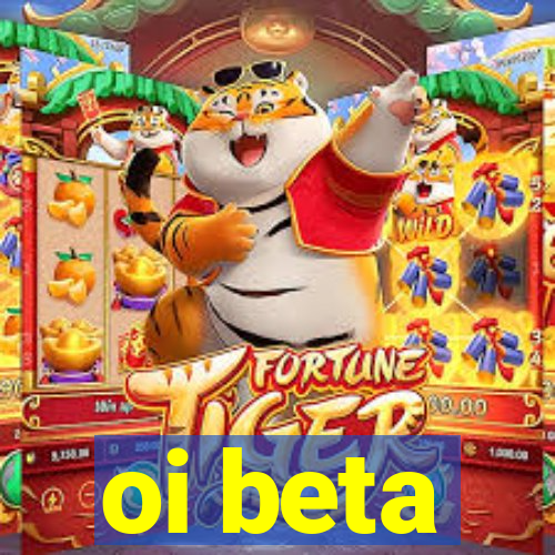 oi beta