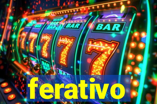 ferativo