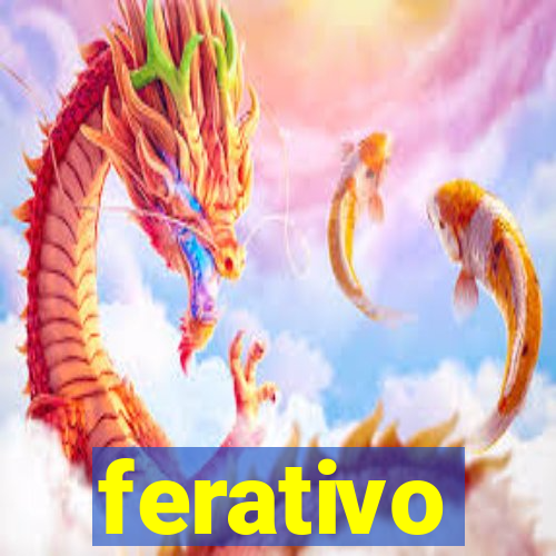 ferativo