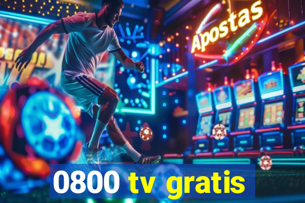 0800 tv gratis