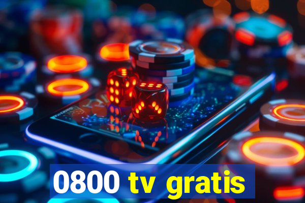 0800 tv gratis