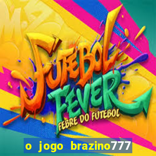 o jogo brazino777 é confiável