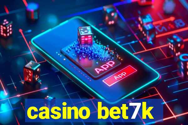 casino bet7k