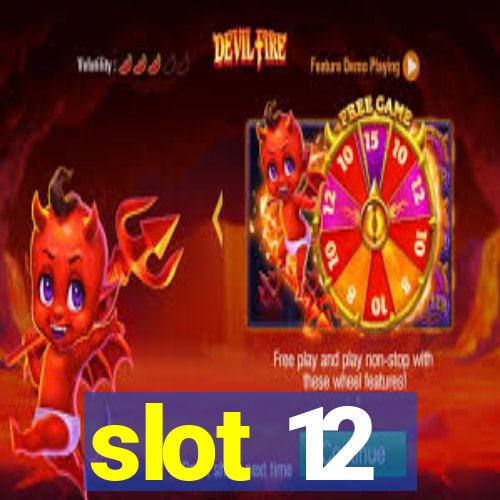 slot 12