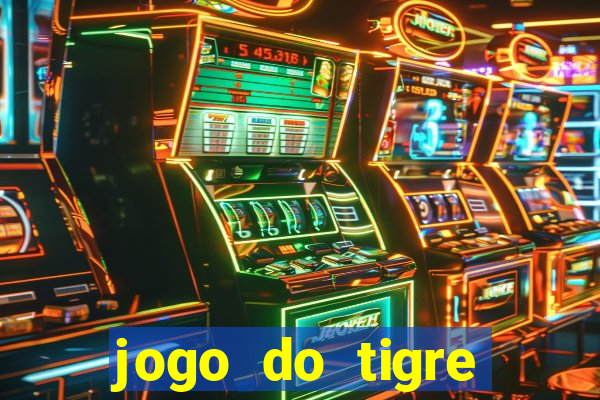 jogo do tigre realmente da dinheiro