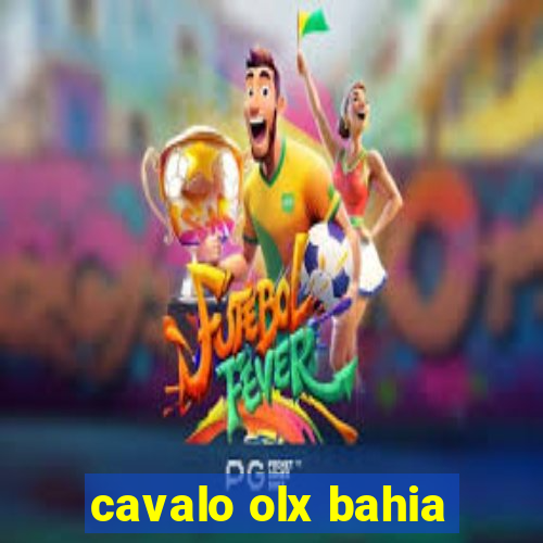 cavalo olx bahia