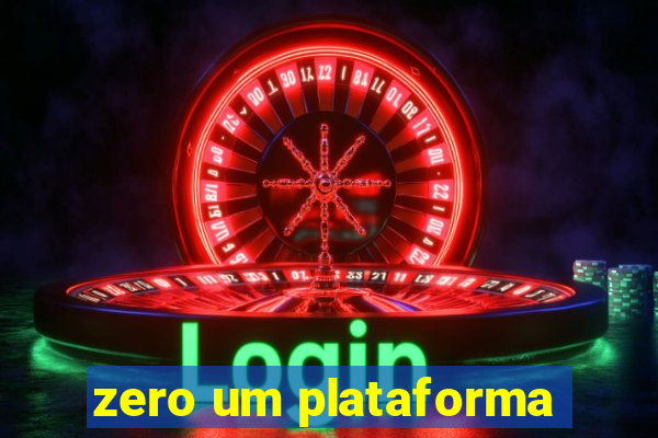 zero um plataforma