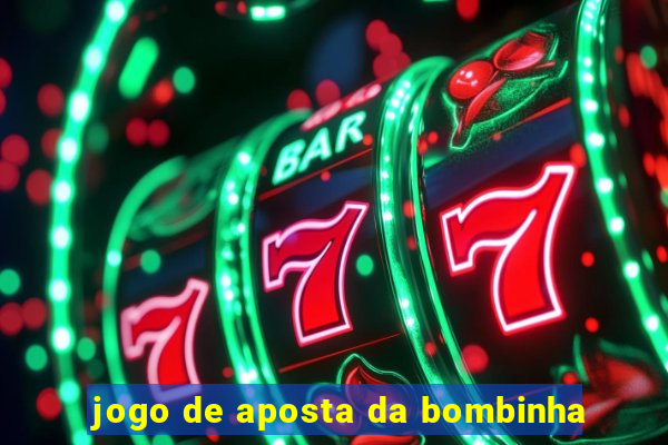 jogo de aposta da bombinha