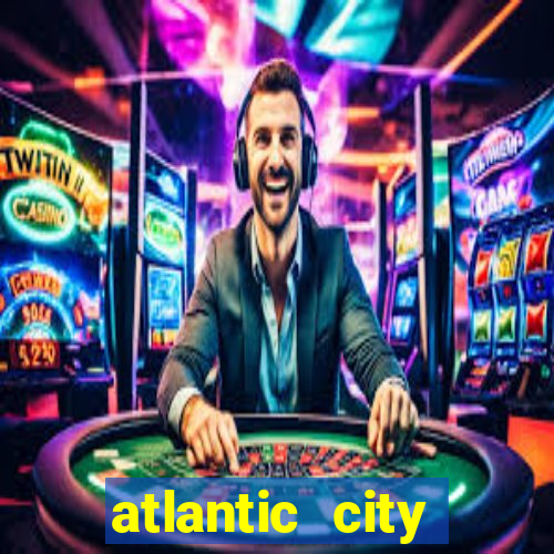 atlantic city resort and casino