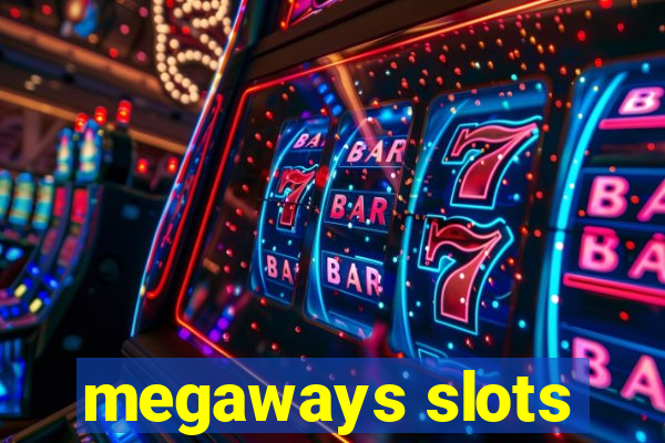 megaways slots