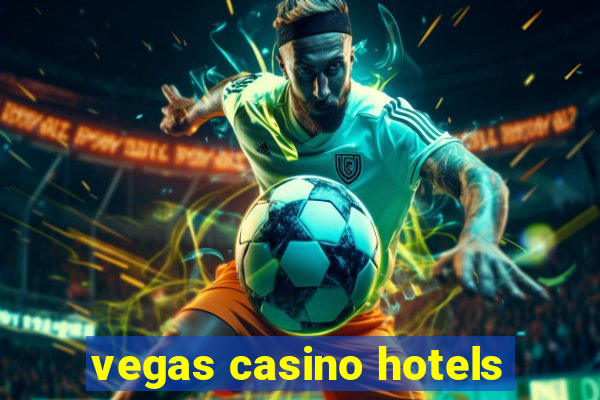 vegas casino hotels