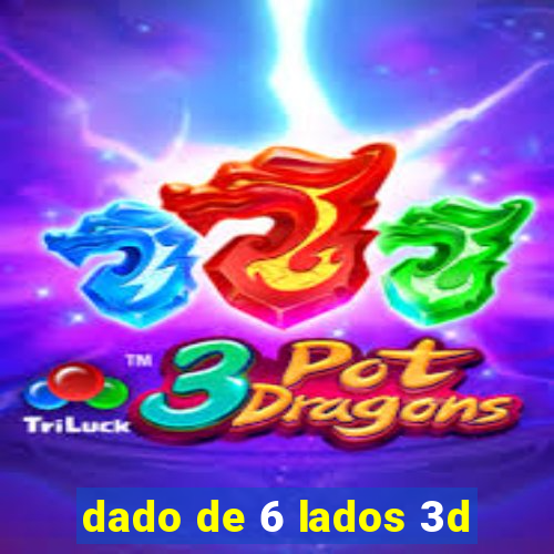 dado de 6 lados 3d