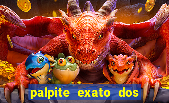 palpite exato dos jogos de amanh?