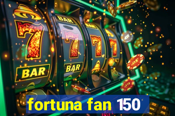 fortuna fan 150