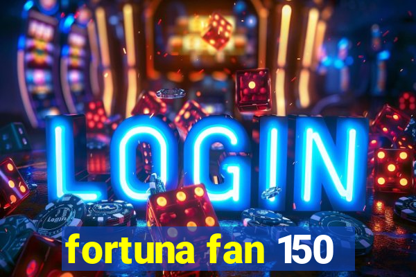 fortuna fan 150