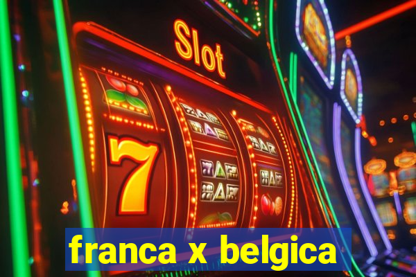 franca x belgica