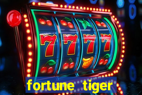 fortune tiger original download