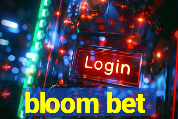 bloom bet