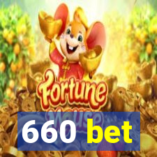 660 bet