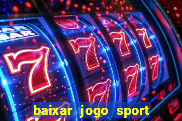 baixar jogo sport da sorte